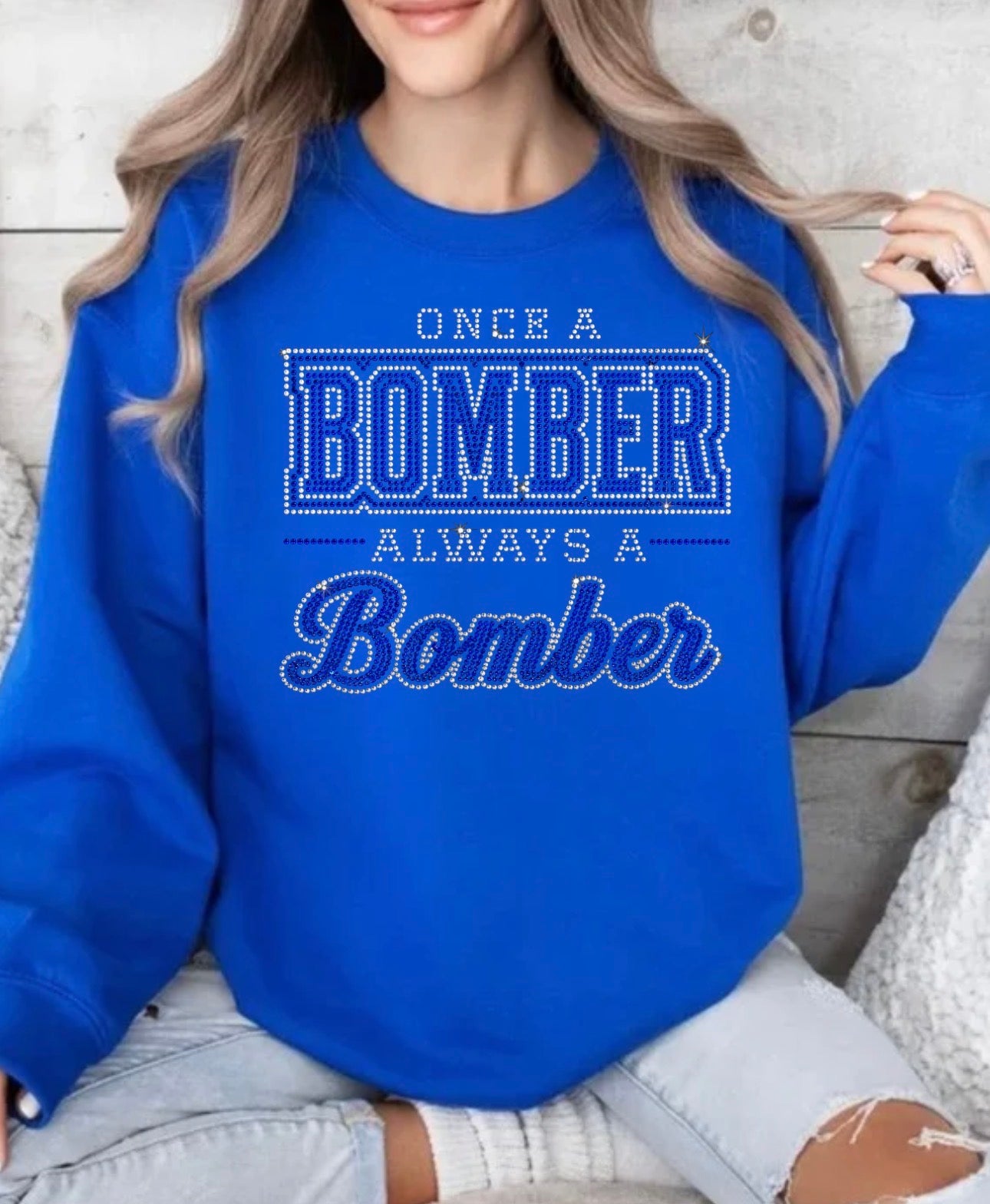 Once a Bomber always a Bomber bling sweatshirt - 016